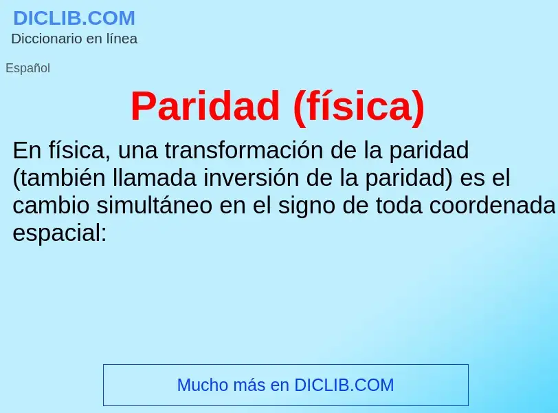 ¿Qué es Paridad (física)? - significado y definición