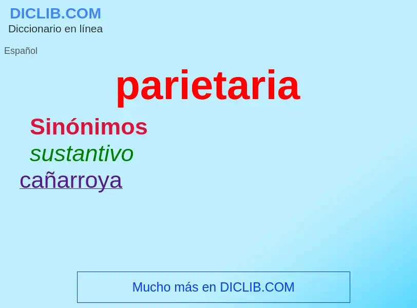 O que é parietaria - definição, significado, conceito