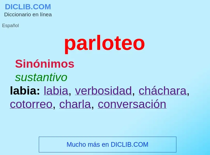 What is parloteo - meaning and definition