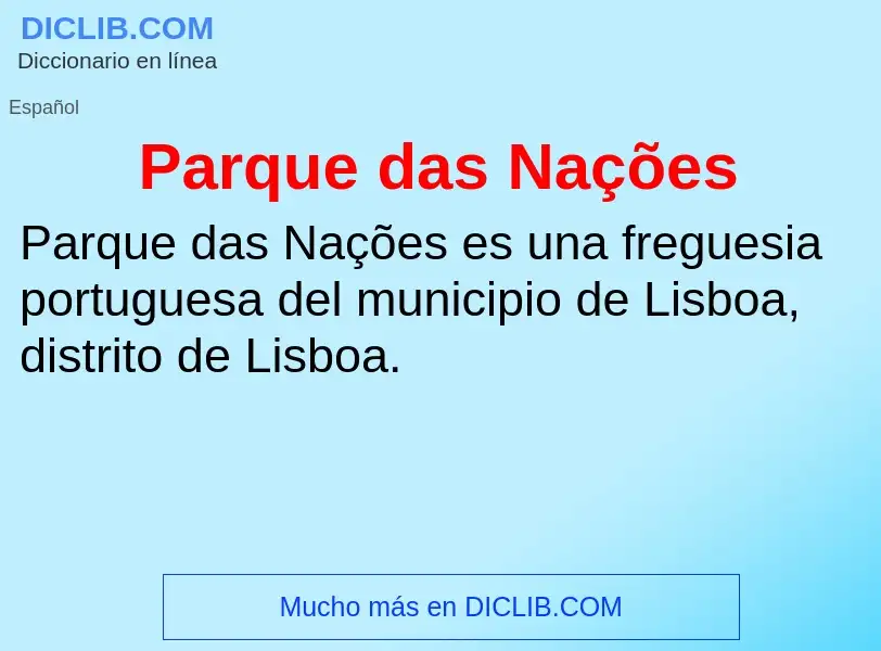 ¿Qué es Parque das Nações? - significado y definición