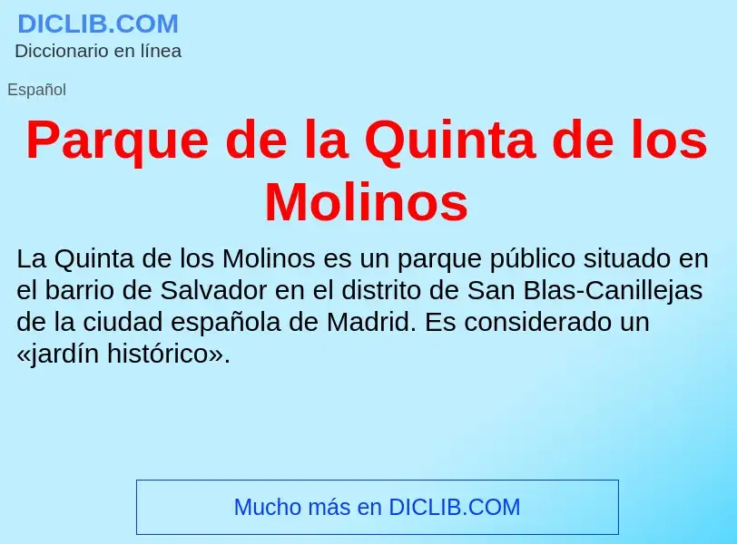 ¿Qué es Parque de la Quinta de los Molinos? - significado y definición