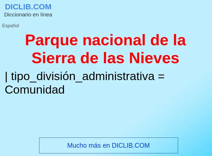 ¿Qué es Parque nacional de la Sierra de las Nieves? - significado y definición