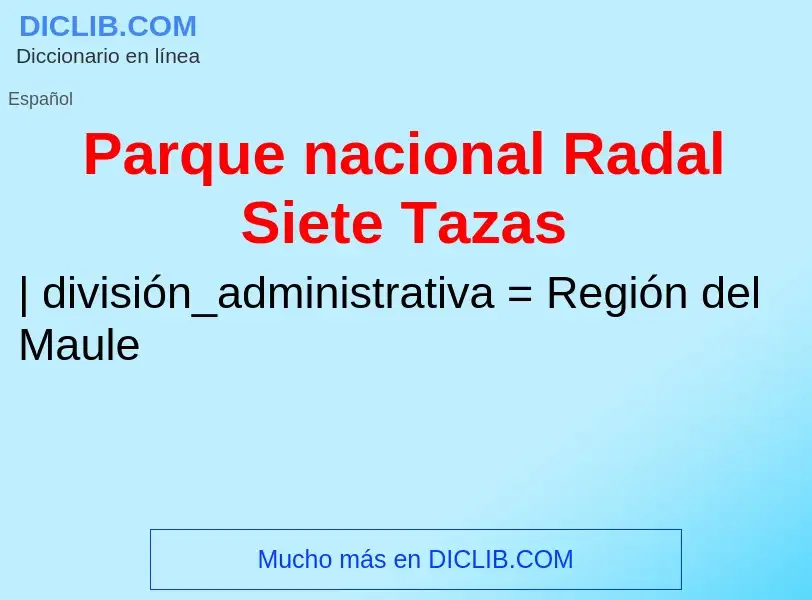 What is Parque nacional Radal Siete Tazas - definition