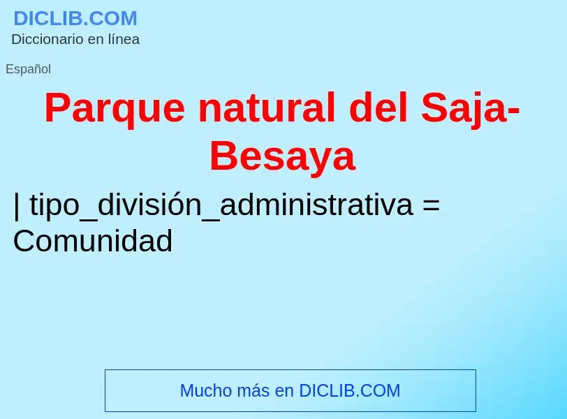 ¿Qué es Parque natural del Saja-Besaya? - significado y definición