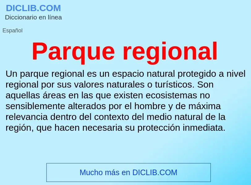 ¿Qué es Parque regional? - significado y definición