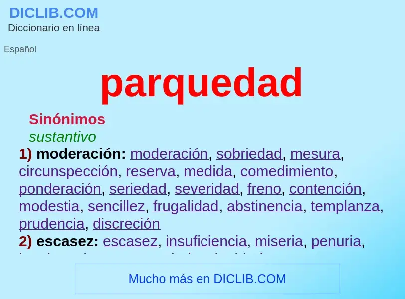 What is parquedad - meaning and definition