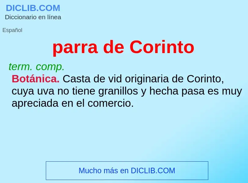 ¿Qué es parra de Corinto? - significado y definición