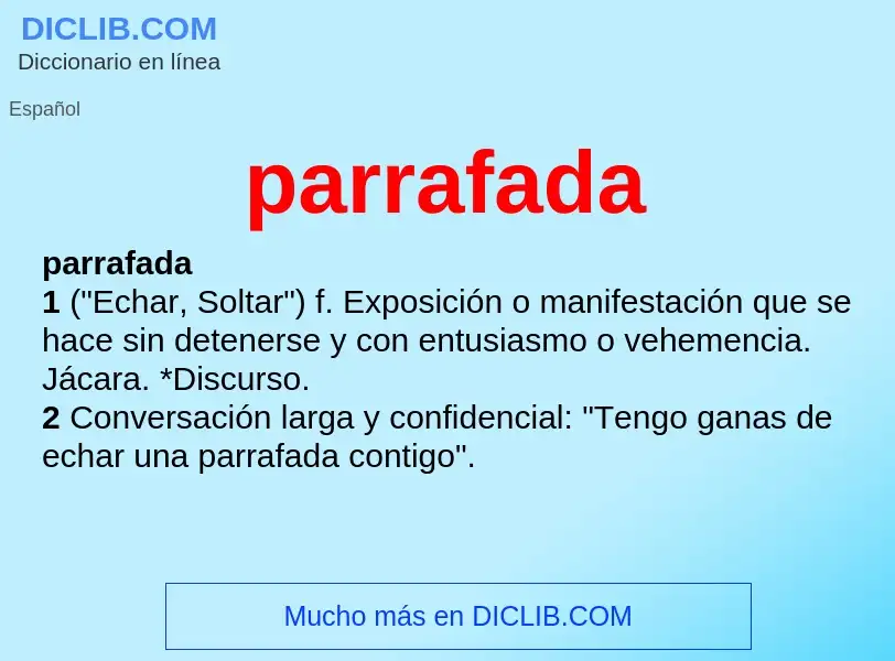 ¿Qué es parrafada? - significado y definición