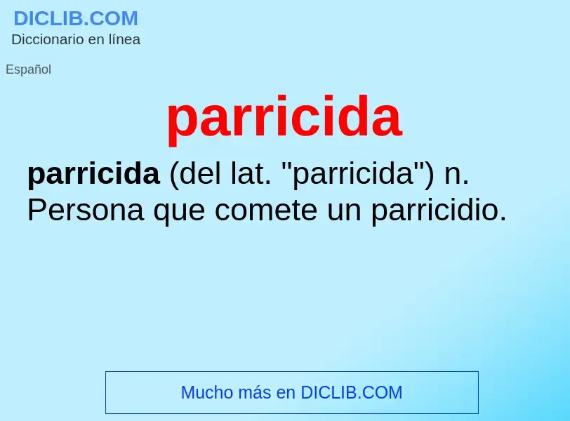 ¿Qué es parricida? - significado y definición