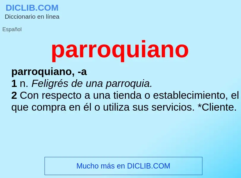 ¿Qué es parroquiano? - significado y definición