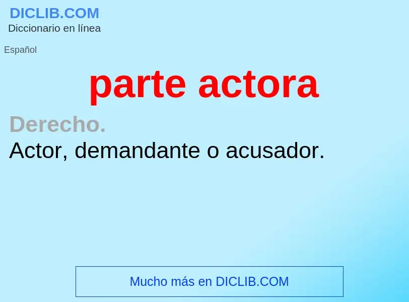 Wat is parte actora - definition