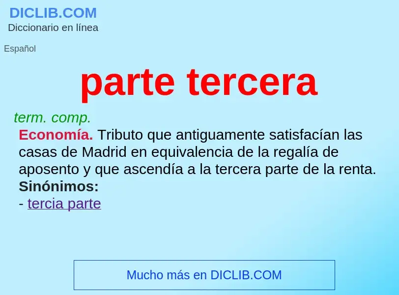 Wat is parte tercera - definition