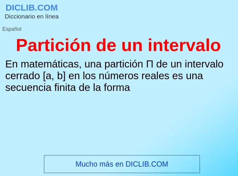 What is Partición de un intervalo - definition