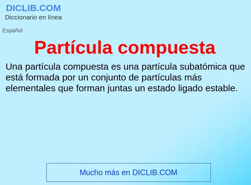 Was ist Partícula compuesta - Definition