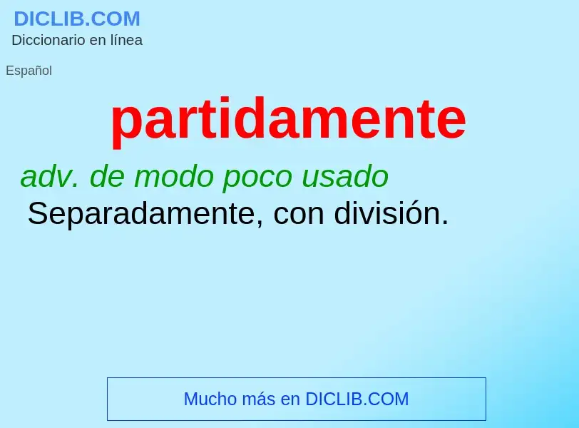 O que é partidamente - definição, significado, conceito