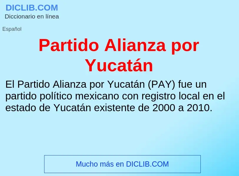 Che cos'è Partido Alianza por Yucatán - definizione