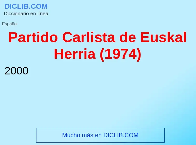 What is Partido Carlista de Euskal Herria (1974) - definition