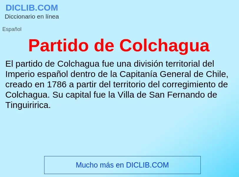 ¿Qué es Partido de Colchagua? - significado y definición