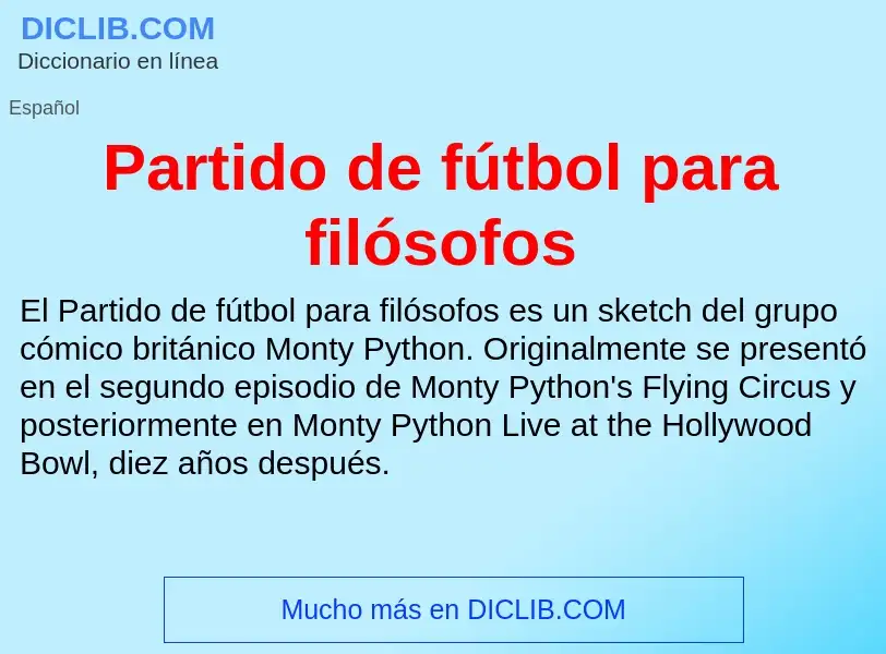 Wat is Partido de fútbol para filósofos - definition