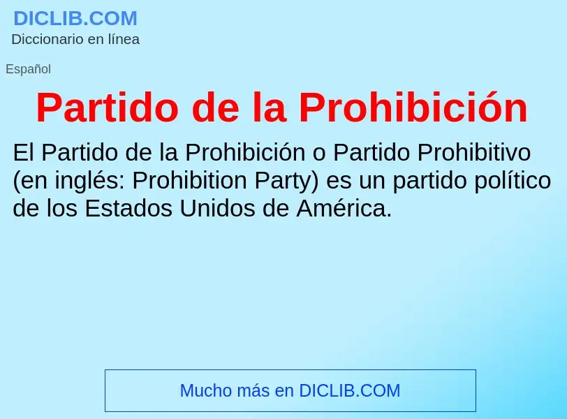 Wat is Partido de la Prohibición - definition