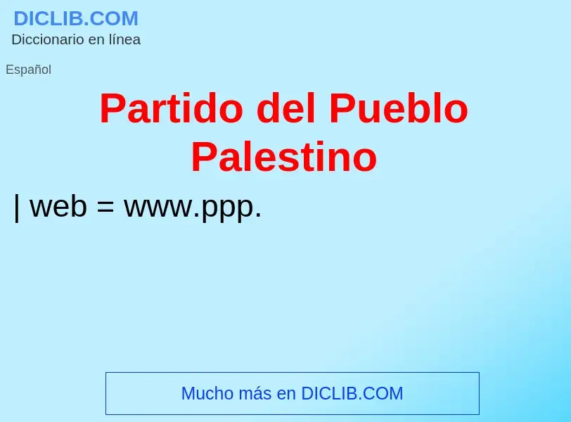 Wat is Partido del Pueblo Palestino - definition