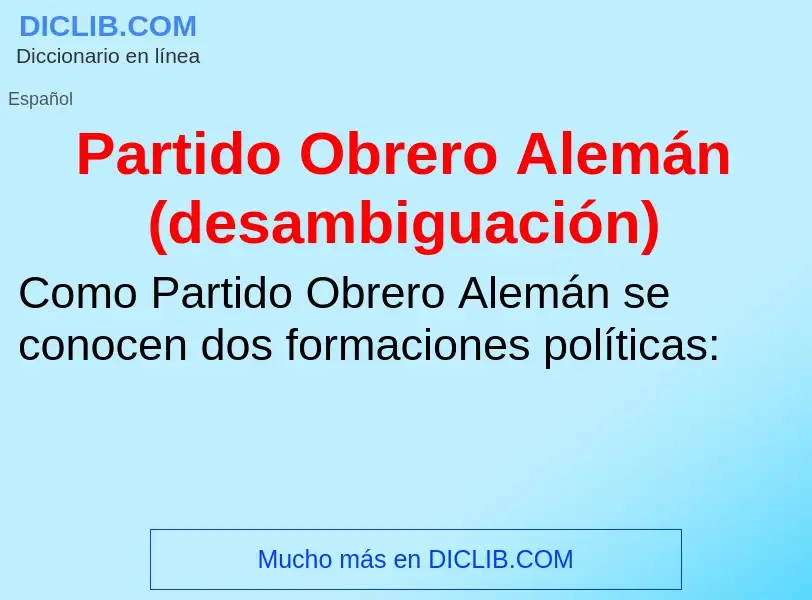 Что такое Partido Obrero Alemán (desambiguación) - определение