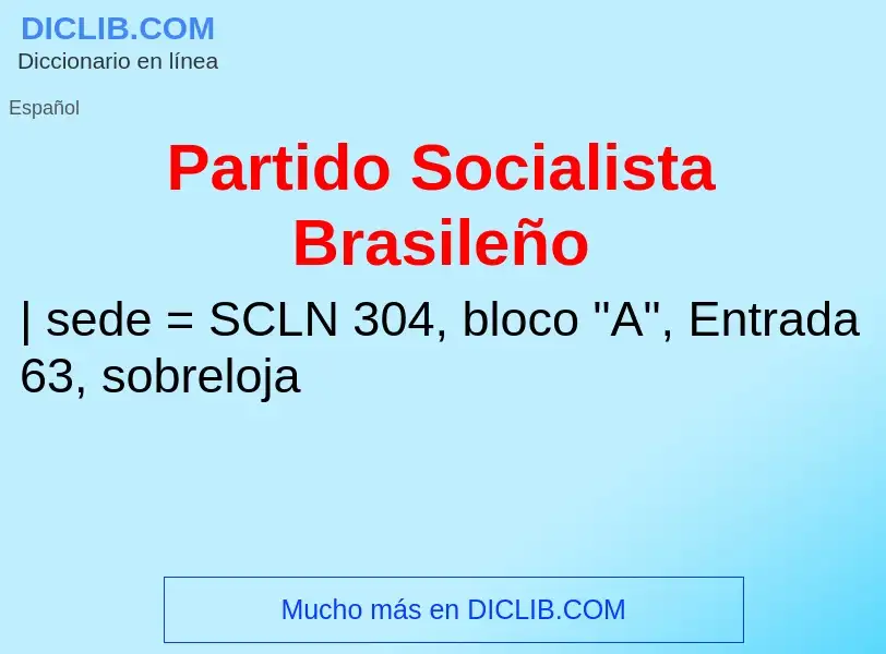 Что такое Partido Socialista Brasileño - определение