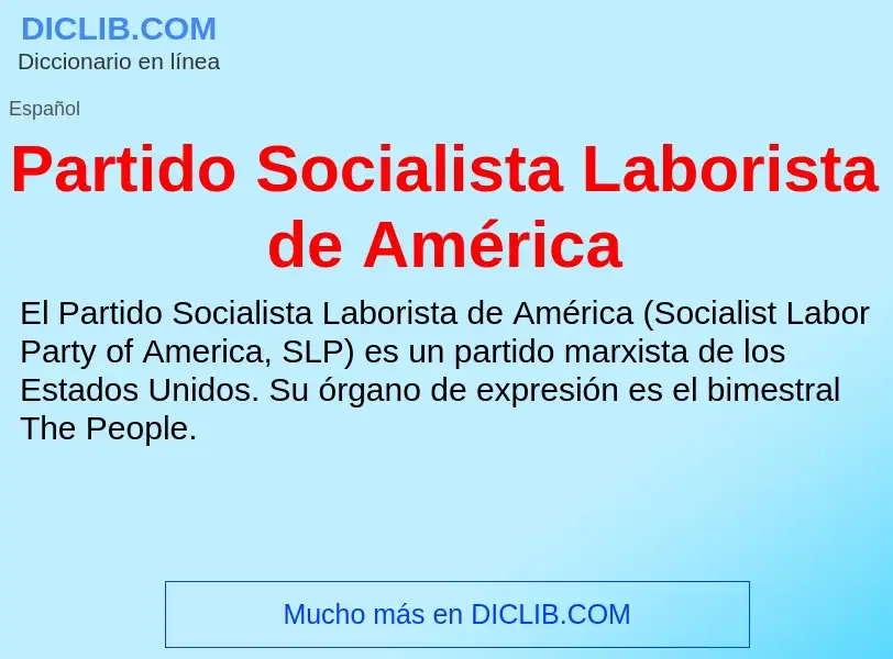 O que é Partido Socialista Laborista de América - definição, significado, conceito