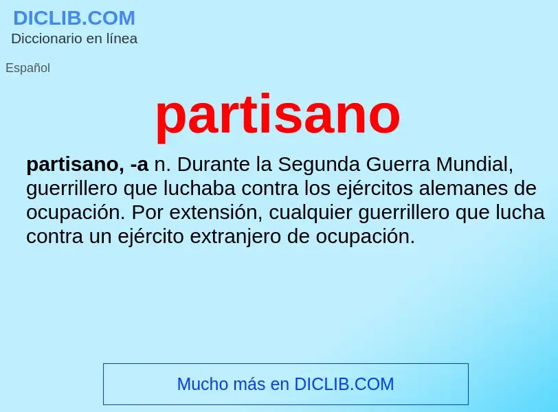 O que é partisano - definição, significado, conceito