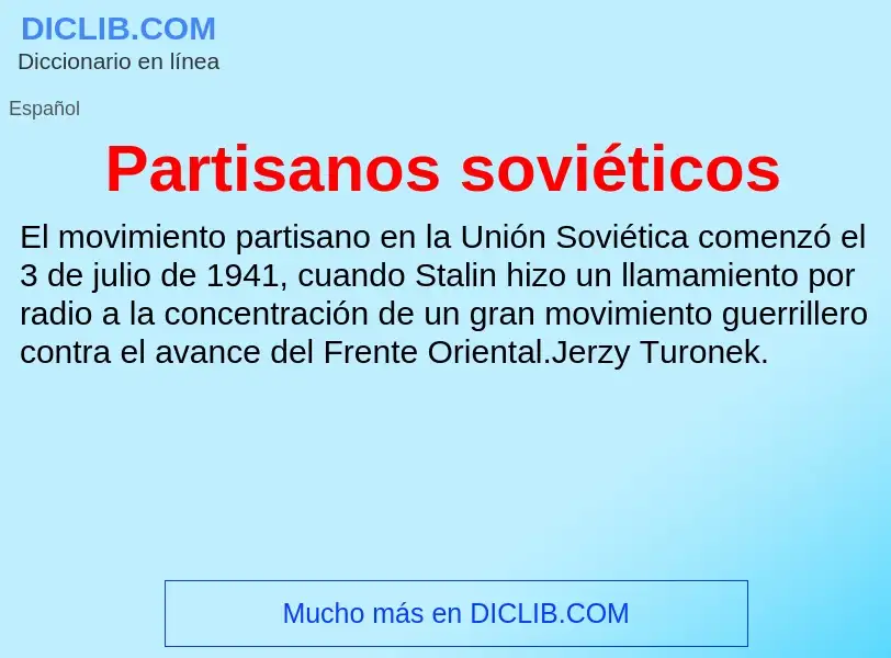 ¿Qué es Partisanos soviéticos? - significado y definición