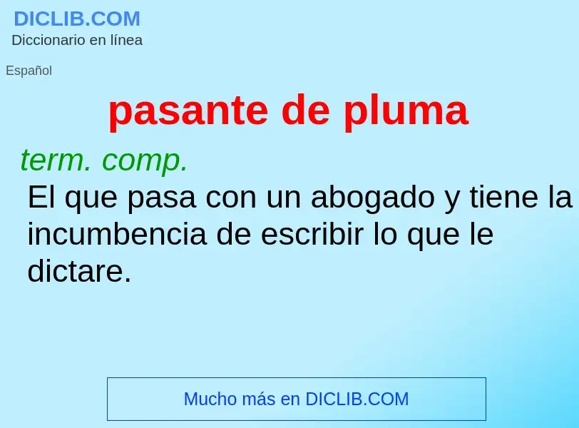 Che cos'è pasante de pluma - definizione