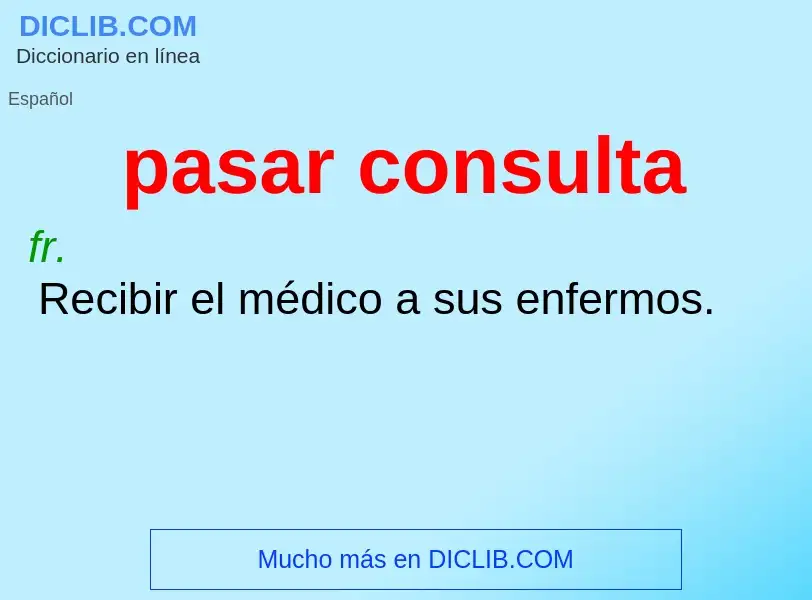 O que é pasar consulta - definição, significado, conceito