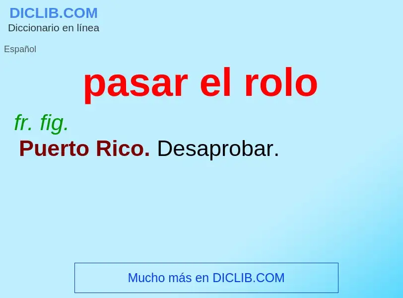 ¿Qué es pasar el rolo? - significado y definición