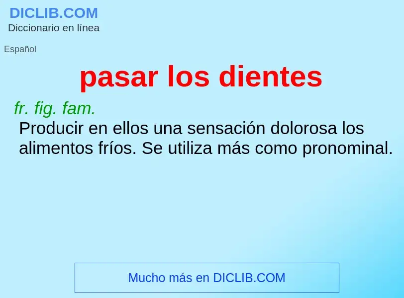 O que é pasar los dientes - definição, significado, conceito