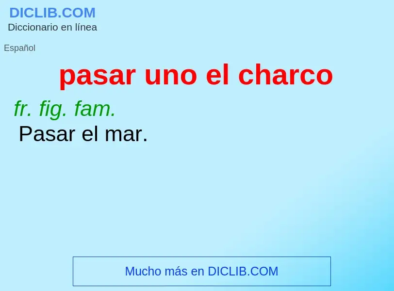 ¿Qué es pasar uno el charco? - significado y definición