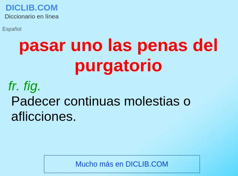 Was ist pasar uno las penas del purgatorio - Definition