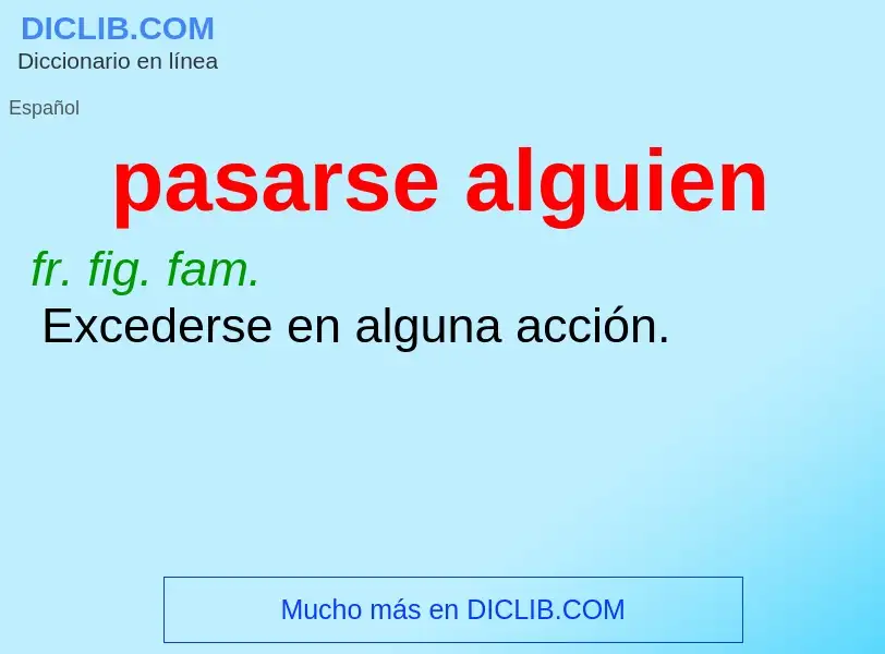 What is pasarse alguien - definition