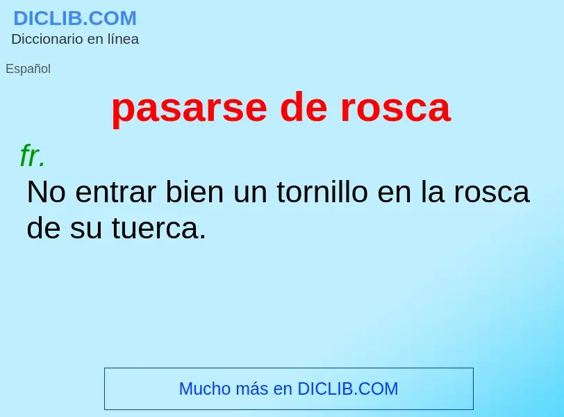 Che cos'è pasarse de rosca - definizione