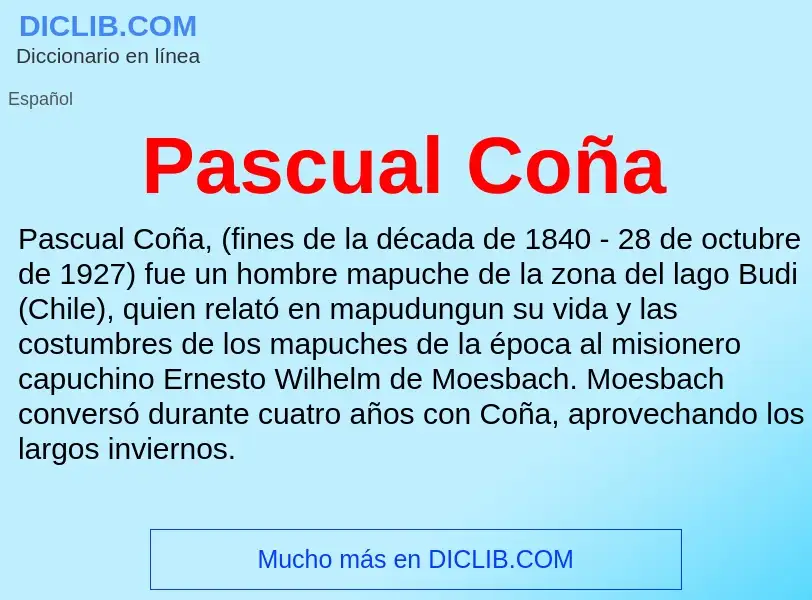 ¿Qué es Pascual Coña? - significado y definición