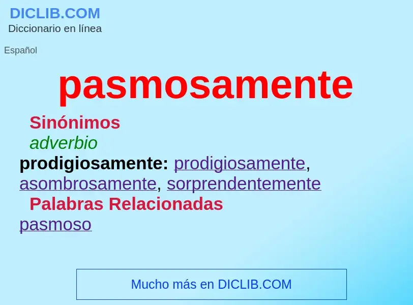 What is pasmosamente - meaning and definition