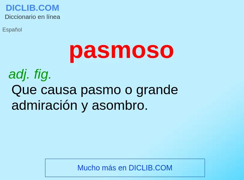 What is pasmoso - definition