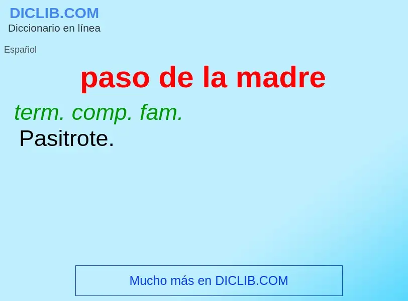 What is paso de la madre - definition