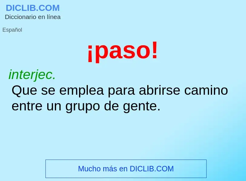 O que é ¡paso! - definição, significado, conceito