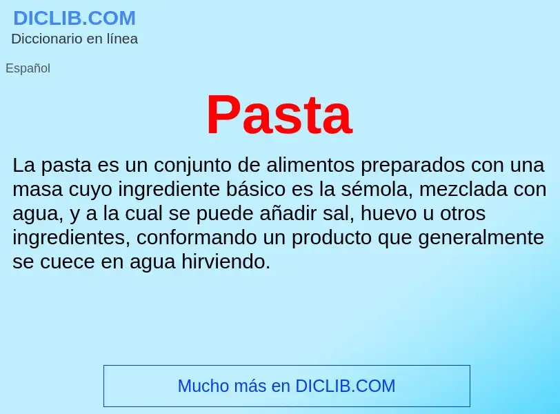 ¿Qué es Pasta? - significado y definición