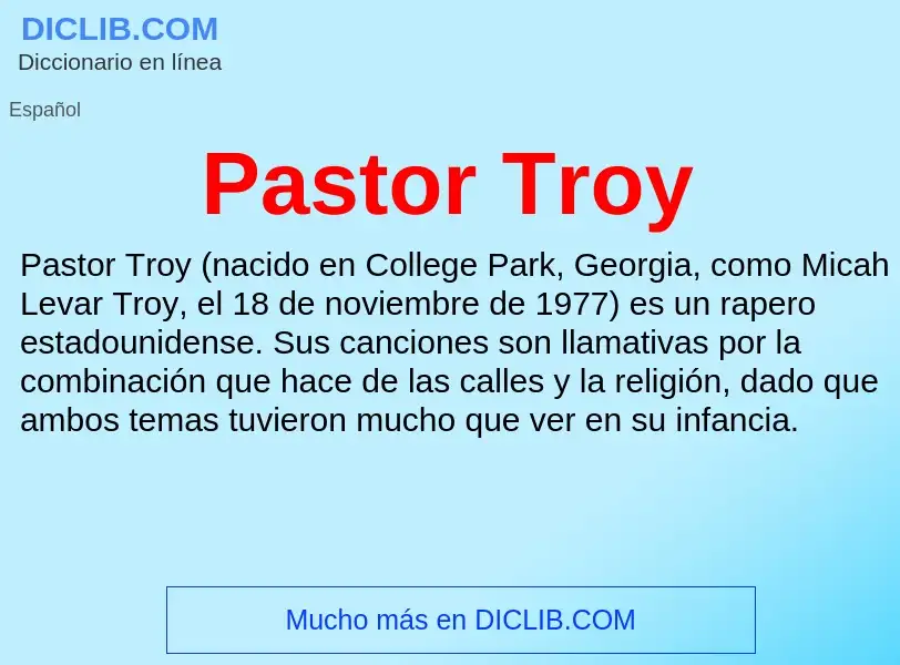 ¿Qué es Pastor Troy? - significado y definición