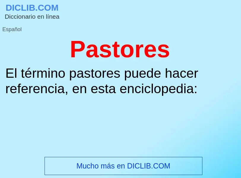 What is Pastores - meaning and definition