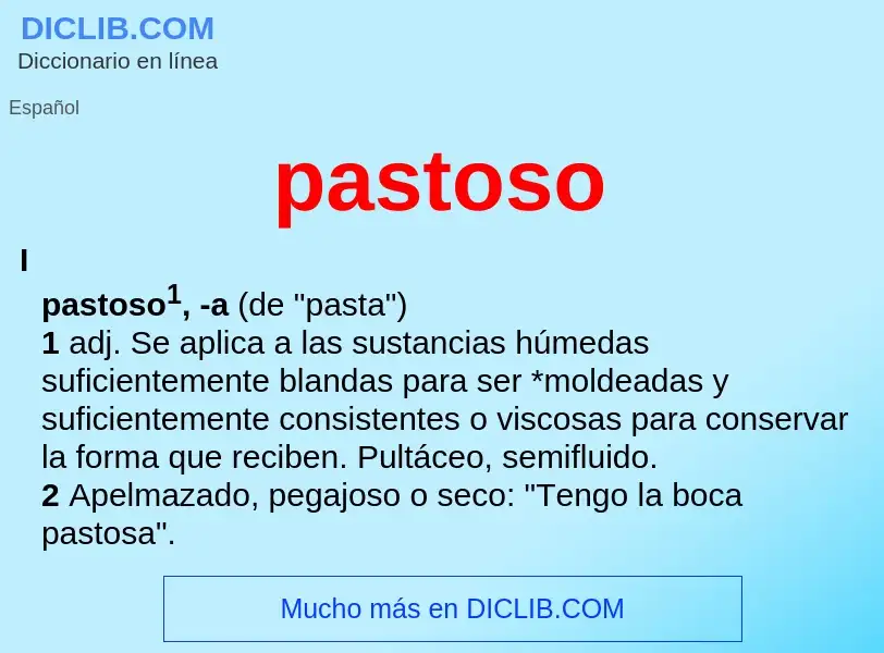 What is pastoso - meaning and definition