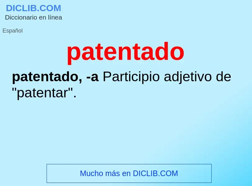 What is patentado - meaning and definition