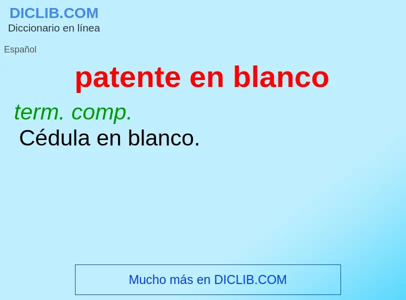 What is patente en blanco - meaning and definition