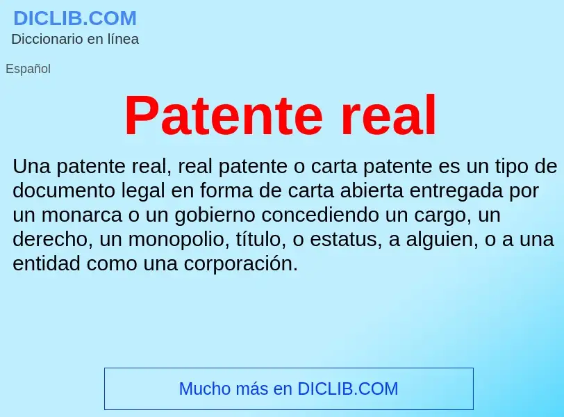 ¿Qué es Patente real? - significado y definición